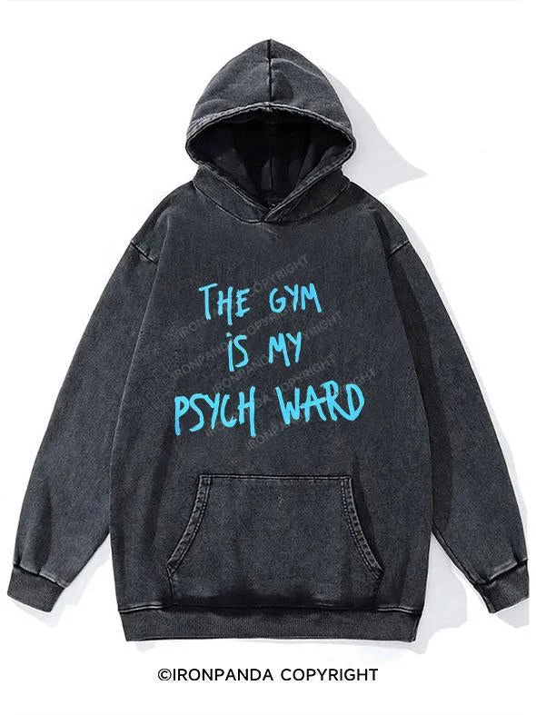 Romantic Skirt Style Romantic Skirt Style The Gym Is My Psych Ward WASHED GYM HOODIE Romantic Skirt Style Romantic Skirt Style The Gym Is My Psych Ward WASHED GYM HOODIE