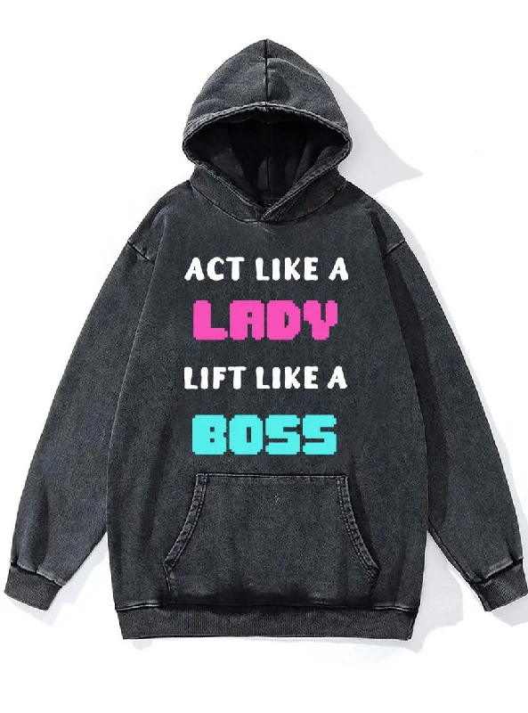 Romantic Snowflake Design Romantic Snowflake Design act like a lady lift like a boss Washed Gym Hoodie
