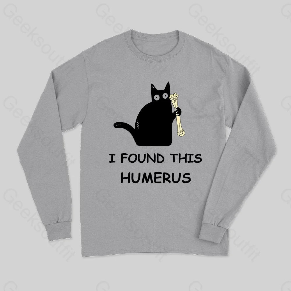 Elegant Slim Skirt Elegant Slim Skirt I Found This Humerus Long Sleeve T-Shirt