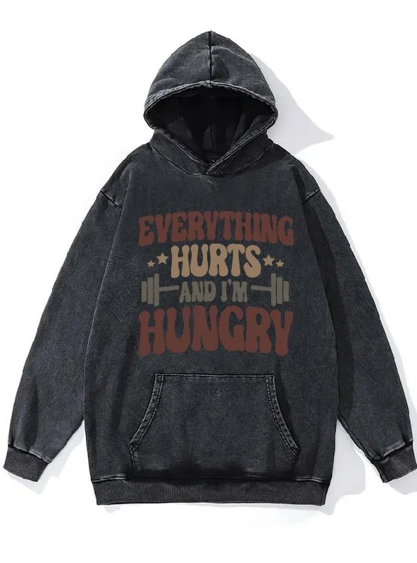Elegant Feminine Style Elegant Feminine Style EVERYTHING HURTS AND I'M HUNGRY WASHED GYM HOODIE Elegant Feminine Style Elegant Feminine Style EVERYTHING HURTS AND I'M HUNGRY WASHED GYM HOODIE