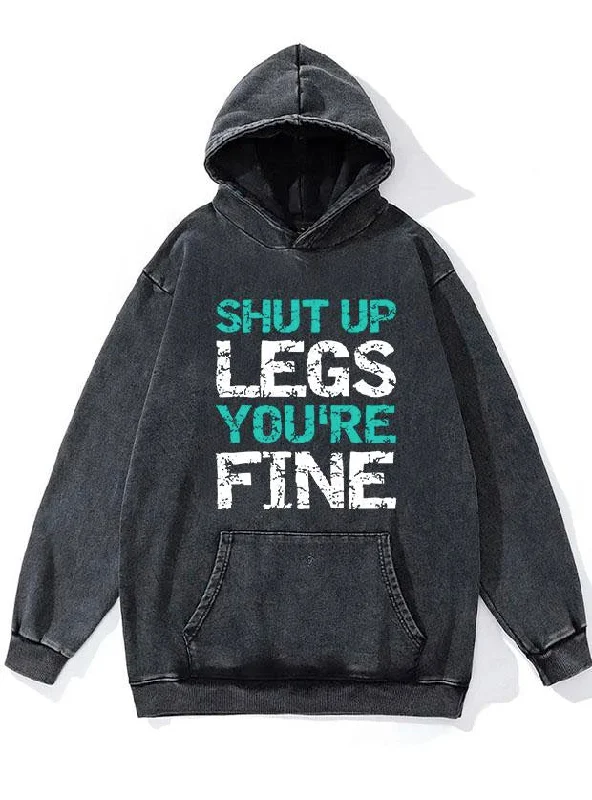 Casual Sports Suit Casual Sports Suit Shut Up Legs You're Fine WASHED GYM HOODIE