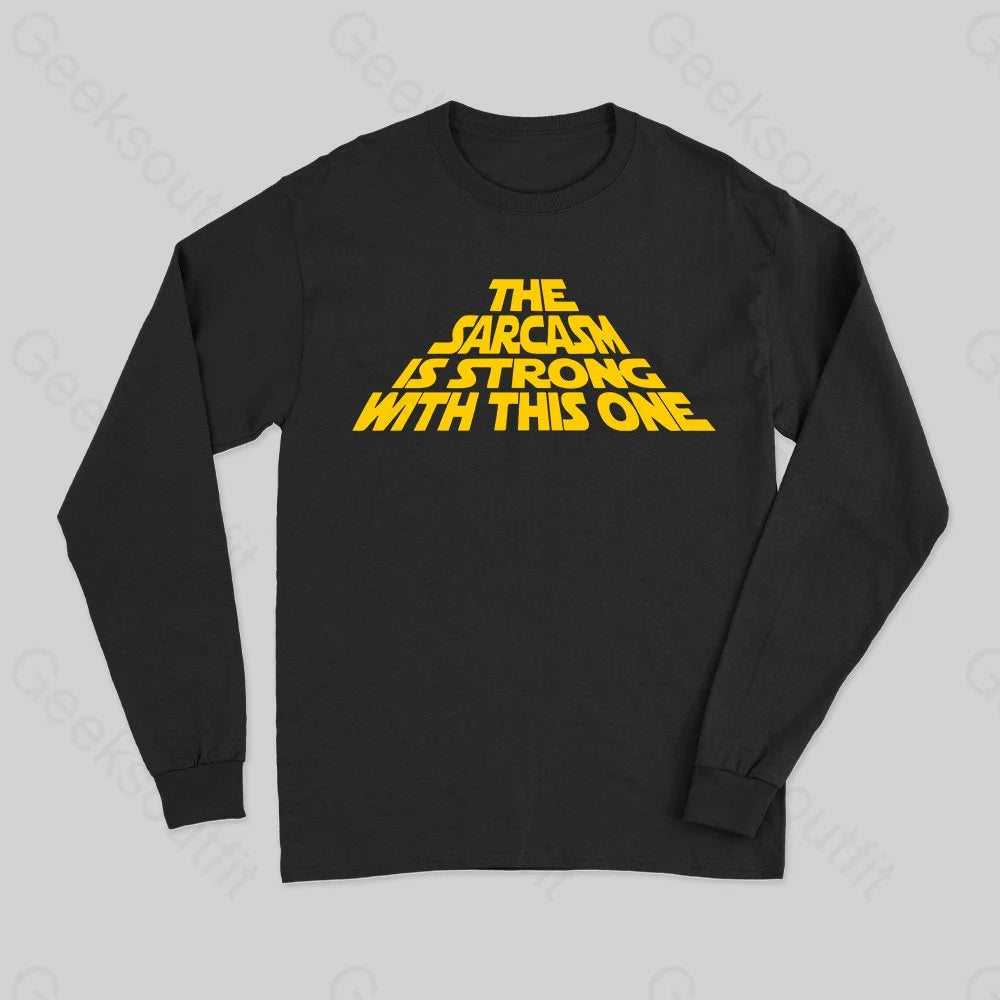 Elegant Slim Skirt Elegant Slim Skirt The Sarcasm Is Strong With This One Long Sleeve T-Shirt