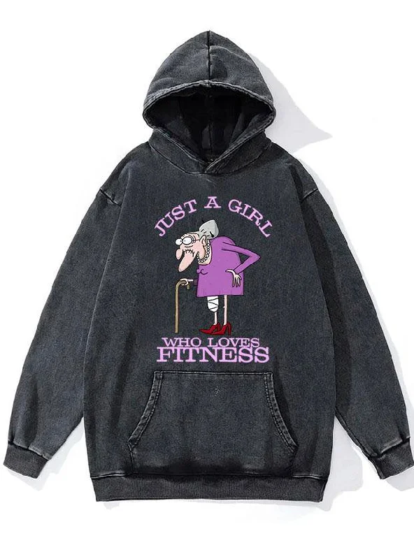 Casual Classic Design Casual Classic Design Just a girl who loves fitness WASHED GYM HOODIE Casual Classic Design Casual Classic Design Just a girl who loves fitness WASHED GYM HOODIE